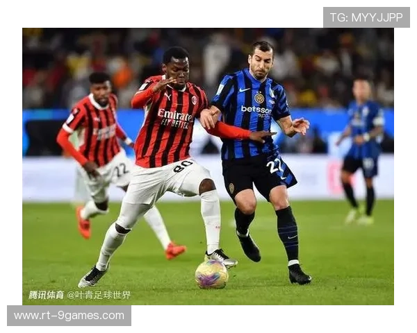 米兰德比前瞻:国米主场控场力对决米兰反击效率 米兰德比前瞻:国米主场控场力对决米兰反击效率
